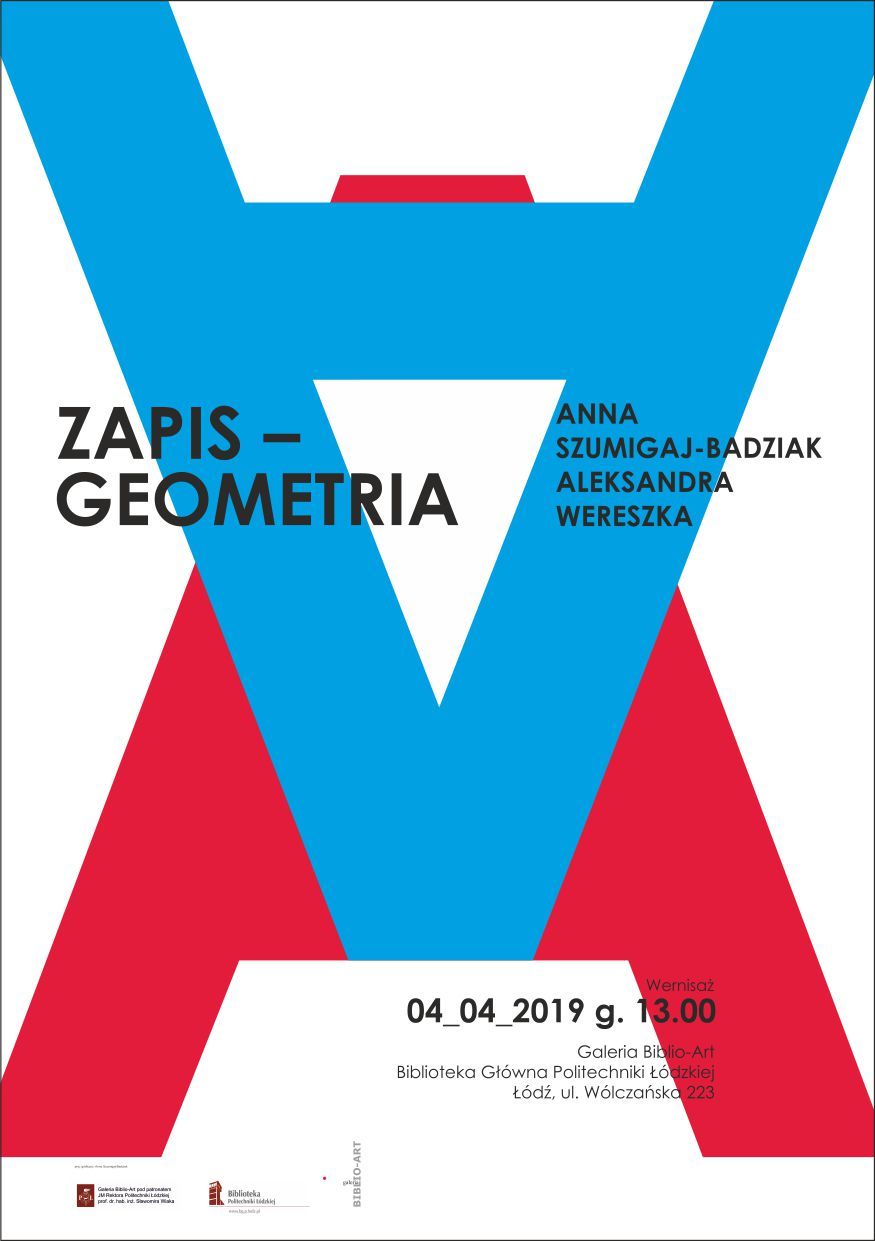 Plakat z wystawy prac dr Anny Szumigaj-Badziak i dr Aleksandry Wereszki Zapis - Geometria